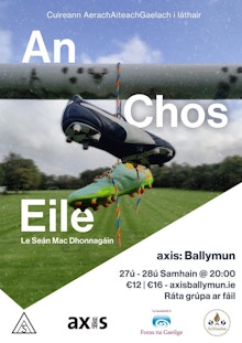 'An Chos Eile'  le Seán Mac Dhonnagáin 27-28 Samhain 2023